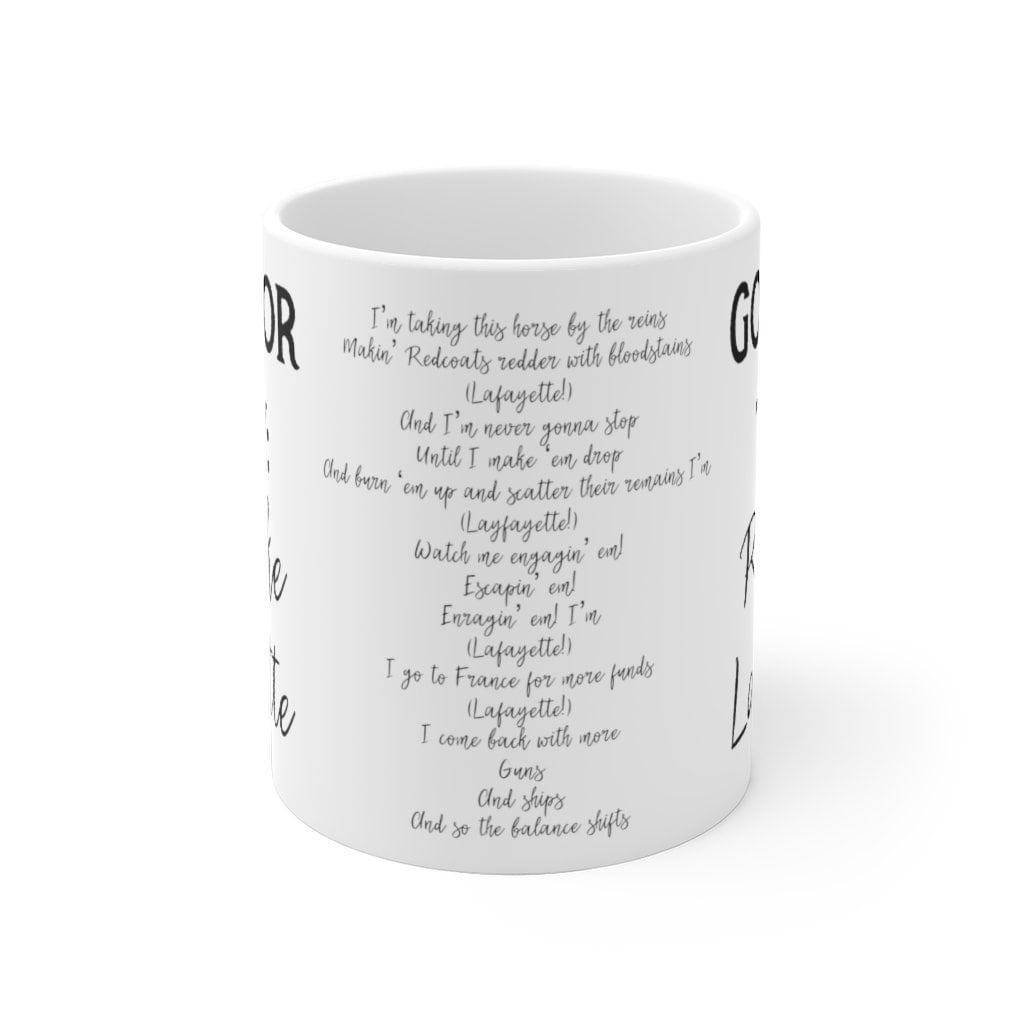 Lafayette Hamilton Mug with Lyrics - Hamilton Goals - Hamilton Mug - Funny Hamilton - Hamilton Gift for Him or Her - Birthday Christmas LTN