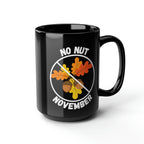 No Nut November Mug, Funny Fall Mug, No Nut November Cup, Funny Fall Decor, Funny Fall Gift, No Nut November Coffee Mug, Funny Fall Gag Gift LTN