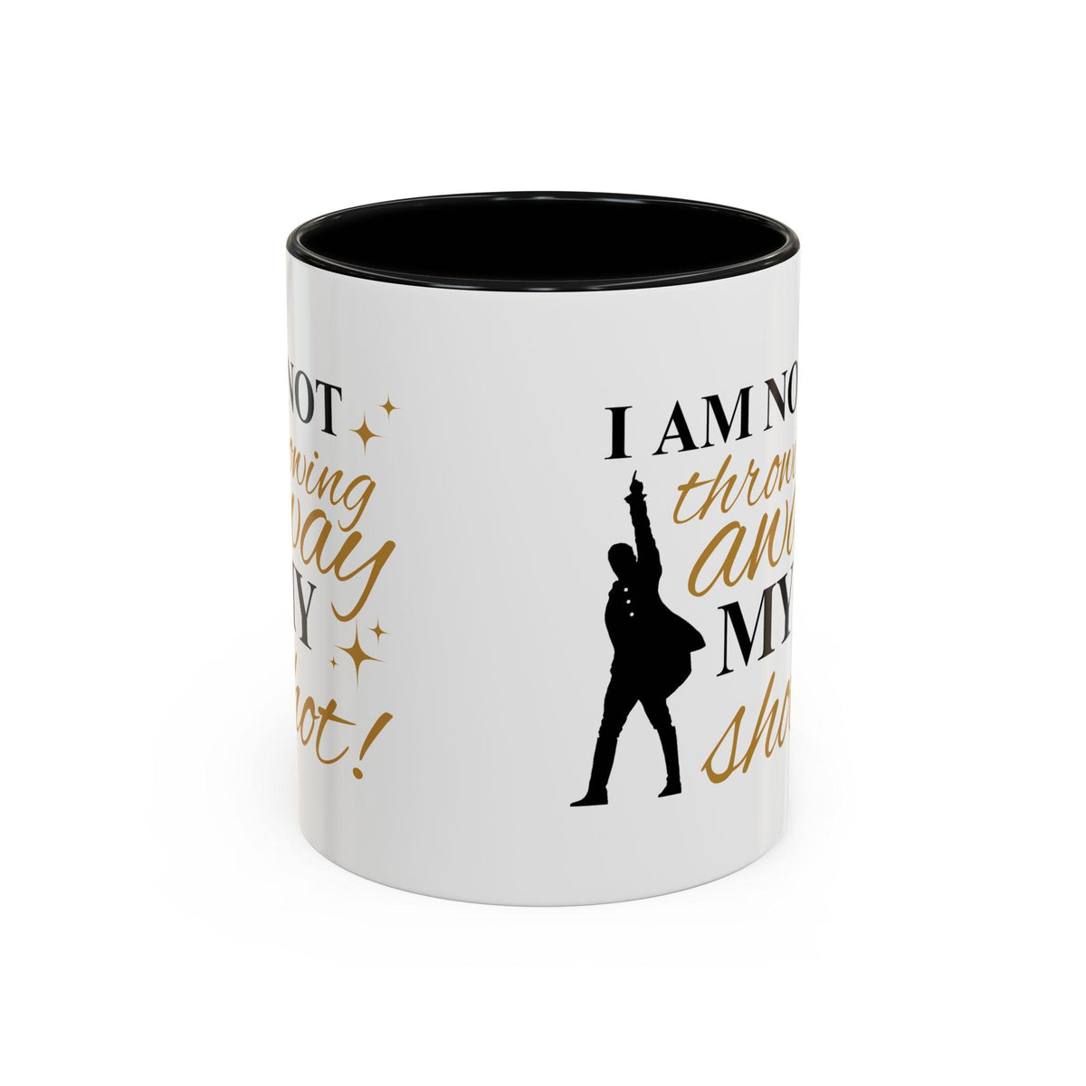 Hamilton The Musical Accent Coffee Mug | Broadway Coffee Mug | Musical Theatre Mug | I Am Not Throwing Away My Shot Mug | Broadway Merch LTN