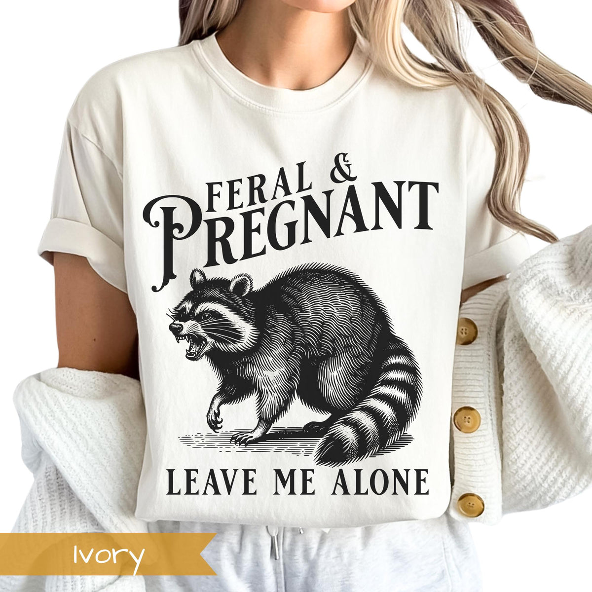 Feral and Pregnant Racoon Shirt, Pregnancy Humor Feral Racoon Leave Me Alone Tshirt Comfort Colors Funny Maternity Mom To Be Sweatshirt
