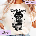 Do It Lady Chit Shirt, Funny Tiktok Meme Shirt, Gift For Coworker Tee, Funny Raccoon Shirt, Motivational Shirt, Chit Do It Lady Meme Shirt SNG